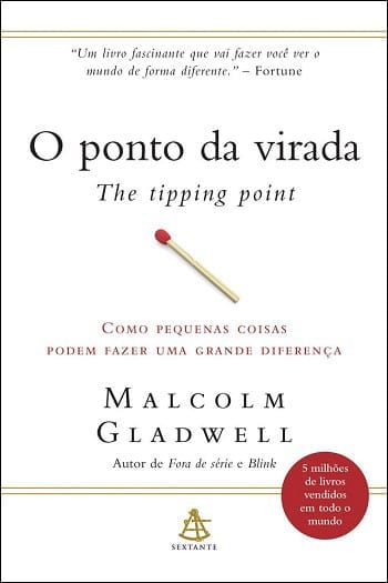 Resumo do Livro O Ponto da Virada (Malcolm Gladwell) 1