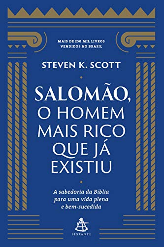 Resumo do Livro Salomão, o Homem Mais Rico Que já Existiu (Steven K. Scott) 1