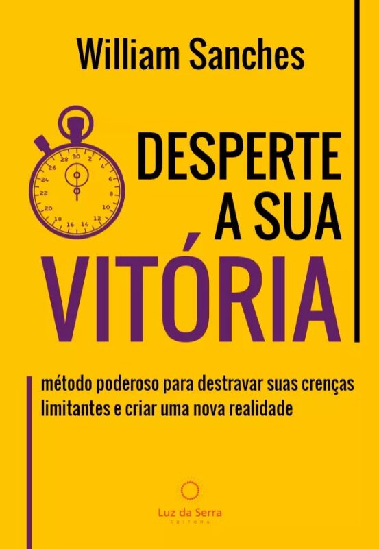 Resumo do Livro Desperte a Sua Vitória (William Sanches) 1