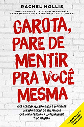 Resumo do Livro Garota, Pare de Mentir Pra Você Mesma (Rachel Hollis) 1