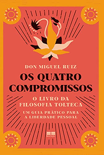 Resumo do Livro Os Quatro Compromissos (Don Miguel Ruiz) 1