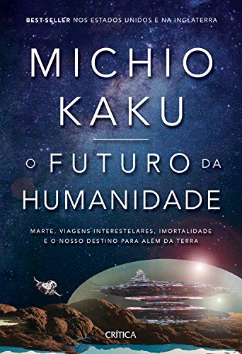 Resumo do Livro O Futuro da Humanidade (Michio Kaku) 1