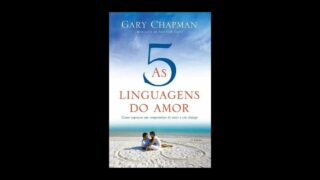 Resumo do Livro As 5 Linguagens do Amor